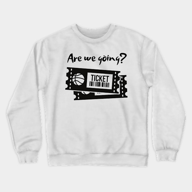 Are we going? Crewneck Sweatshirt by AmelieDior